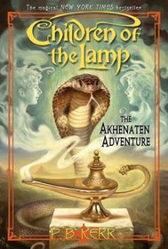 The Akhenaten Adventure (Children of the Lamp, Bk 1)