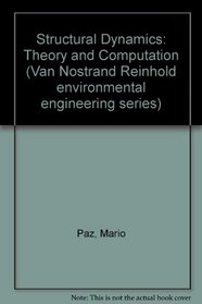 Structural Dynamics Theory and Computation (Van Nostrand Reinhold environmental engineering series)