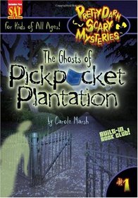 The Ghosts of Pickpocket Plantation: Library Binding (Pretty Darn Scary Mysteries)