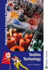Understanding Industrial Practices In Textiles Technology: Teacher's Manual