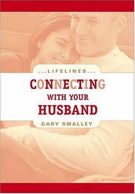 Connecting With Your Husband (Life Lines)