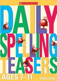 Daily Spelling Teasers Ages 7-11 (Daily Brainteasers)