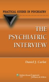 The Psychiatric Interview (Practical Guides in Psychiatry)
