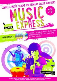 Music Express: Ages 7-8: Complete Music Scheme for Primary Class Teachers