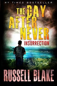 The Day After Never - Insurrection (Volume 5)