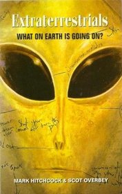 Extraterrestrials: What on Earth Is Going on