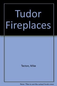 Tudor Fireplaces