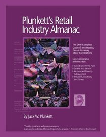 Plunkett's Retail Industry Almanac 2005: The Only Complete Reference To The Retail Industry
