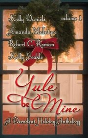 Yule Be Mine: Volume I