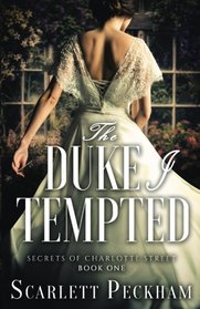 The Duke I Tempted (The Secrets of Charlotte Street) (Volume 1)