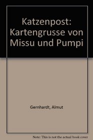 Katzenpost: Kartengrusse von Missu und Pumpi (German Edition)