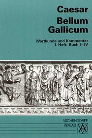 Bellum Gallicum. Wortkunde und Kommentar. Heft 1, Buch I - IV. (Lernmaterialien)