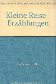 Kleine Reise - Erzhlungen