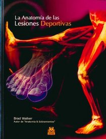 ANATOMA DE LAS LESIONES DEPORTIVAS, LA (Color) (Spanish Edition)