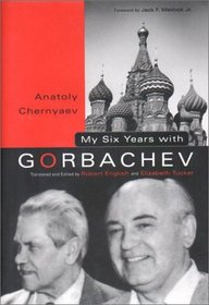 My Six Years With Gorbachev