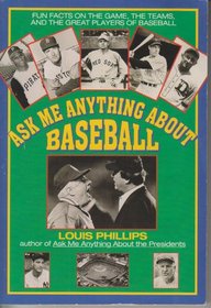 Ask Me Anything About Baseball (Avon Camelot Book)