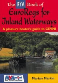 The RYA Book of EuroRegs for Inland Waterways: A Pleasure Boater's Guide to CEVNI (RYA. Book of.....)