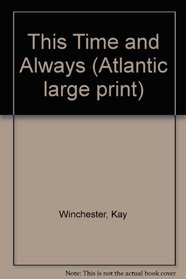 This Time and Always (Atlantic large print)