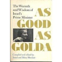 As good as Golda;: The warmth and wisdom of Israel's Prime Minister