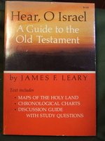 Hear, O Israel: A Guide to the Old Testament