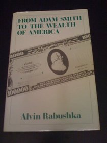 From Adam Smith to the Wealth of America
