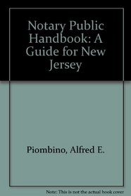 Notary Public Handbook: A Guide for New Jersey