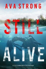 Still Alive (A Lily Dawn FBI Suspense Thriller?Book 1)