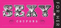 Sexy Coupons for Her (Coupon Collections)