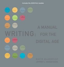 Writing: A Manual for Digital Age, Comprehensive, 2009 MLA Update Edition