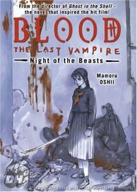 Blood: The Last Vampire : Night of the Beasts