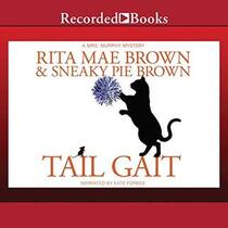 Tail Gait (Mrs. Murphy, Bk 24) (Audio CD) (Unabridged)