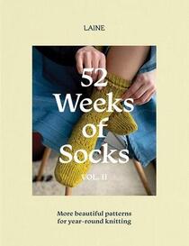 52 Weeks of Socks, Vol 2: More Beautiful Patterns for Year-Round Knitting