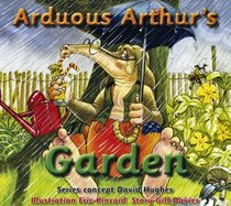 Arduous Arthur's Garden