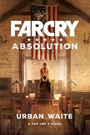 Far Cry 5 novel - Far Cry Absolution