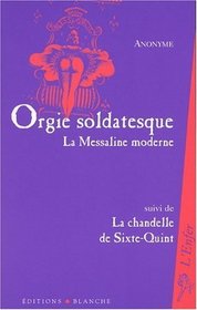 ORGIE SOLDATESQUE -MESSALINE...