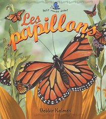 Les Papillons (Le Petit Monde Vivant / Small Living World) (French Edition)