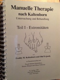 Manual Mobilization of the Joints: The Kaltenborn Method of Joint Examination and Treatment : The Extremities