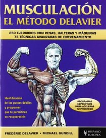 Musculacion. El metodo Delavier (Spanish Edition)