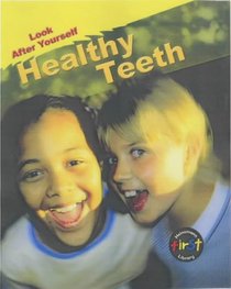 Healthy Teeth: Guided Reading Pack (Look After Yourself)