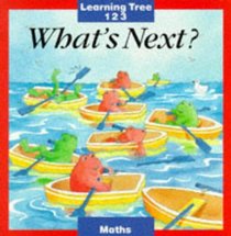 What's Next? (Learning Tree 123 - Maths)
