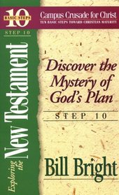 Exploring the New Testament: Discover the Mystery of God's Plan (Ten Basic Steps Toward Christian Maturity, Step 10) (Ten Basic Steps Toward Christian Maturity, Step 10)