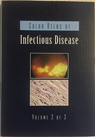 COLOR ATLAS OF INFECTIOUS DISEASE (VOLUME II OF III)