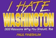 I Hate Washington (I Hate series)
