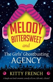 Melody Bittersweet and the Girls' Ghostbusting Agency (Chapelwick, Bk 1)