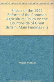 Effects of the 1992 Reform of the Common Agricultural Policy on the Countryside of Great Britain: Main Findings v. 2