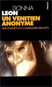 Un Venitien anonyme (Dressed for Death) (Guido Brunetti, Bk 3) (French Edition)