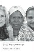 1000 Peacewomen Across the Globe