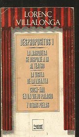 Despropositos (Libros de teatro ; 41-42) (Spanish Edition)