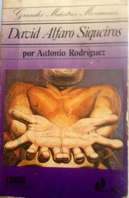 David Alfaro Siqueiros (Grandes maestros mexicanos)