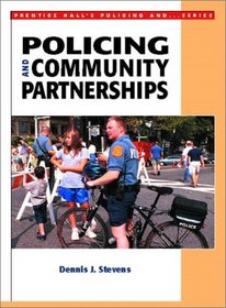 Policing and Community Partnerships (Prentice Hall's Policing and ... Series)
